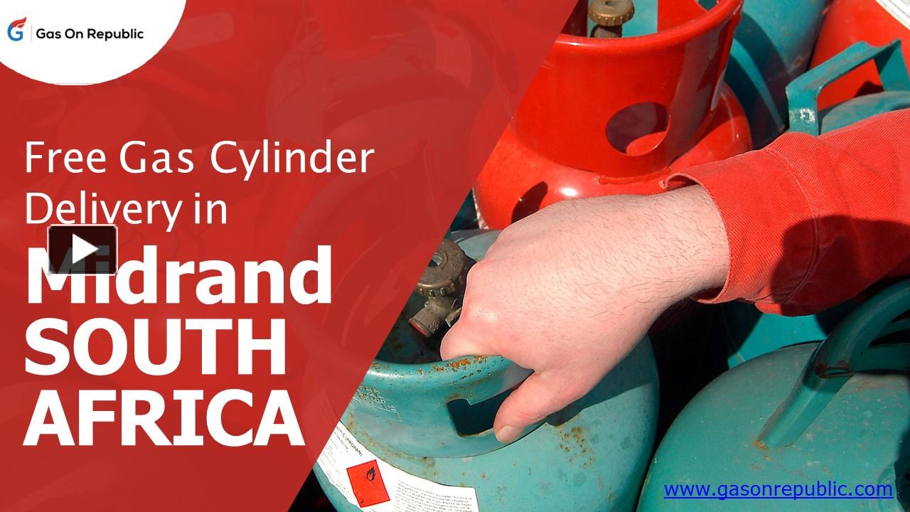 PPT Free 9,19,48kg Gas Cylinder Deliveries in Midrand, South Africa PowerPoint presentation