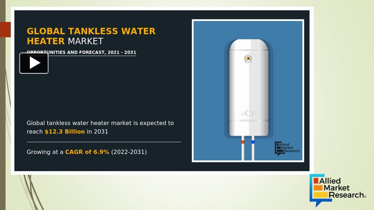PPT Tankless Water Heater Market PowerPoint presentation free to