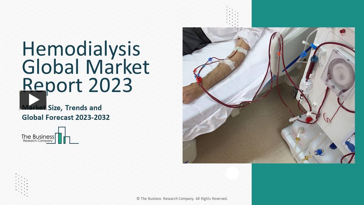 PPT Hemodialysis Market Size, Share, Growth Drivers And Forecast 2024