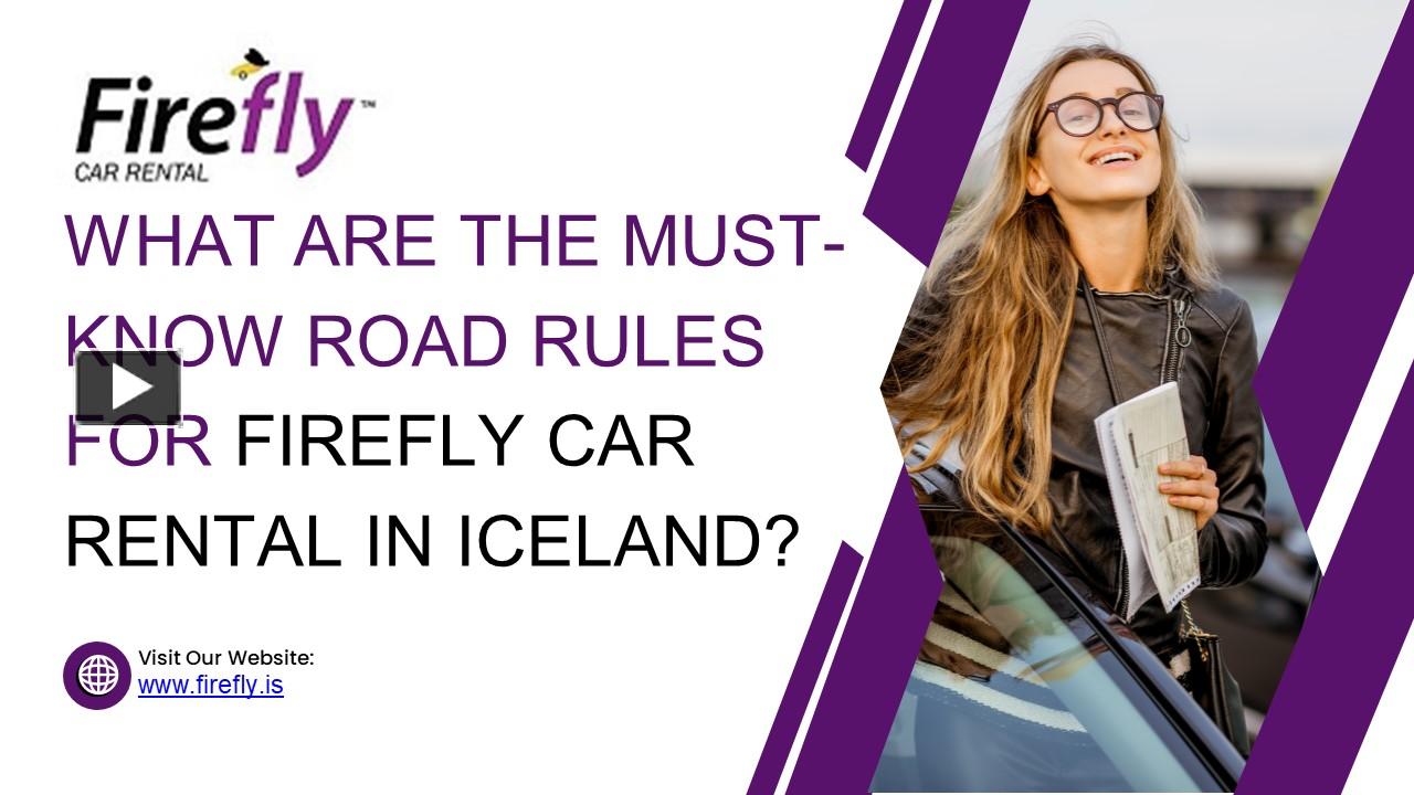 PPT WHAT ARE THE MUSTKNOW ROAD RULES FOR FIREFLY CAR RENTAL IN