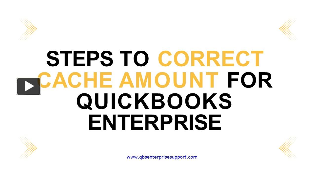 PPT Steps to Correct Cache Amount for QuickBooks Enterprise