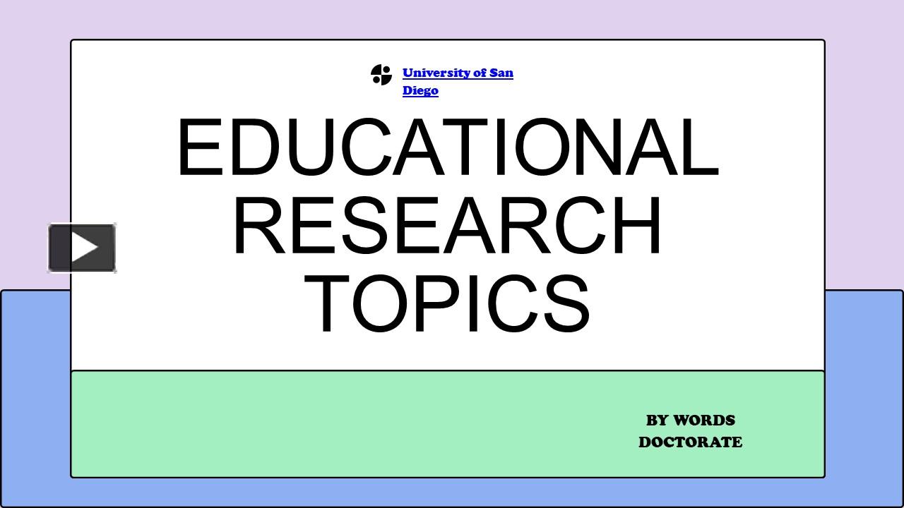 PPT Exploring Innovative Educational Research Topics in San Diego