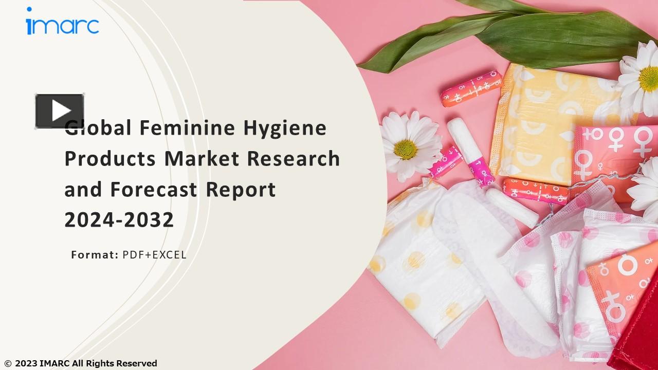 PPT Feminine Hygiene Products Market PPT Growth, Outlook, Demand, Keyplayer Analysis and