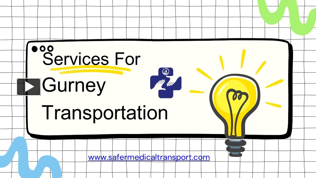 PPT Services For Gurney Transportation