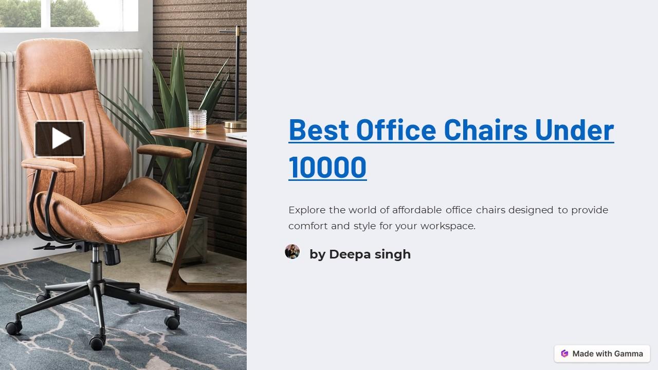 PPT Best Office Chairs Under 10000 PowerPoint presentation free to