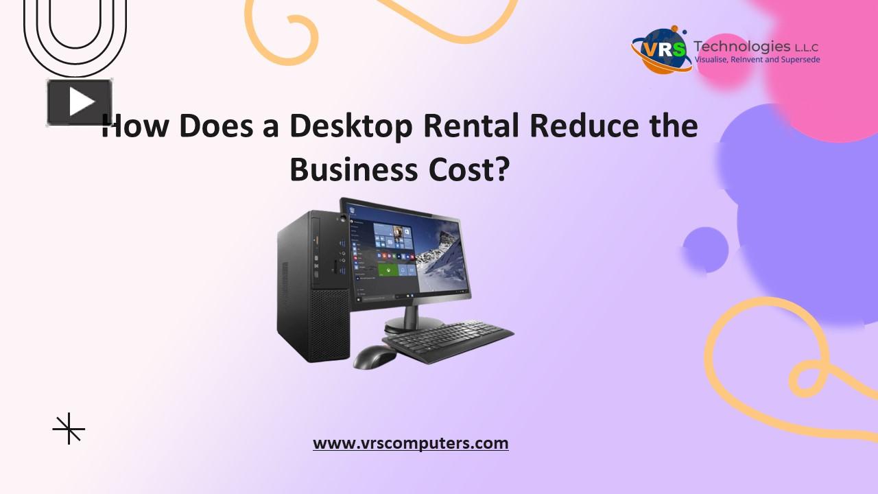 PPT How Does a Desktop Rental Reduce the Business Cost? PowerPoint