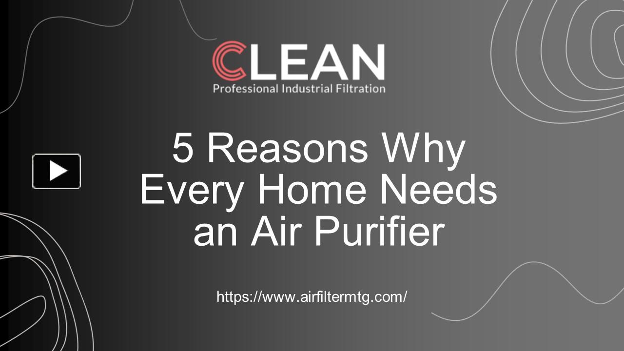 PPT 5 Reasons Why Every Home Needs an Air Purifier PowerPoint