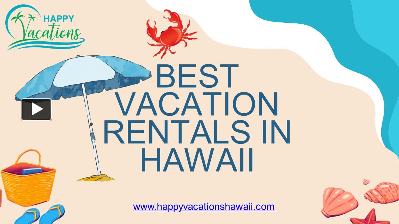 PPT Best Vacations Rentals in Hawaii