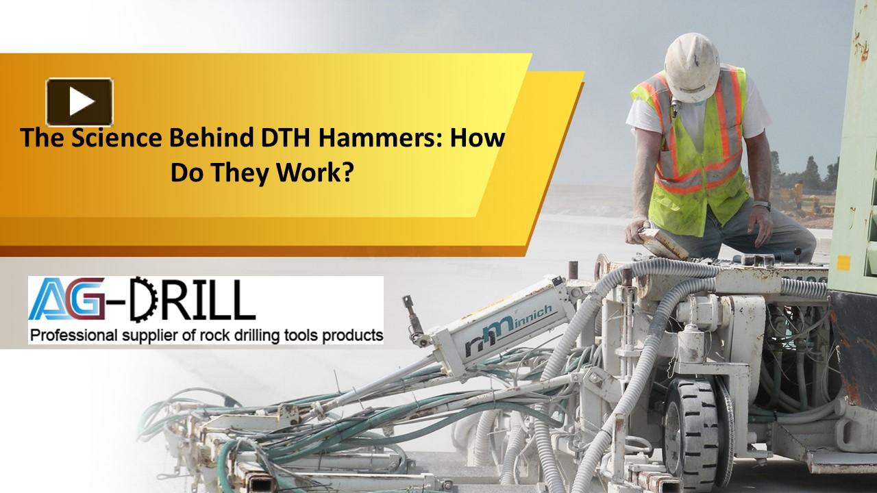 PPT The Science Behind DTH Hammers How Do They Work? PowerPoint