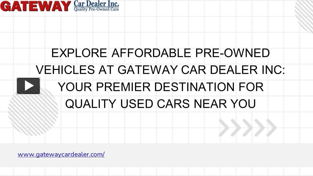 PPT Explore Affordable PreOwned Vehicles at Gateway Car Dealer Inc