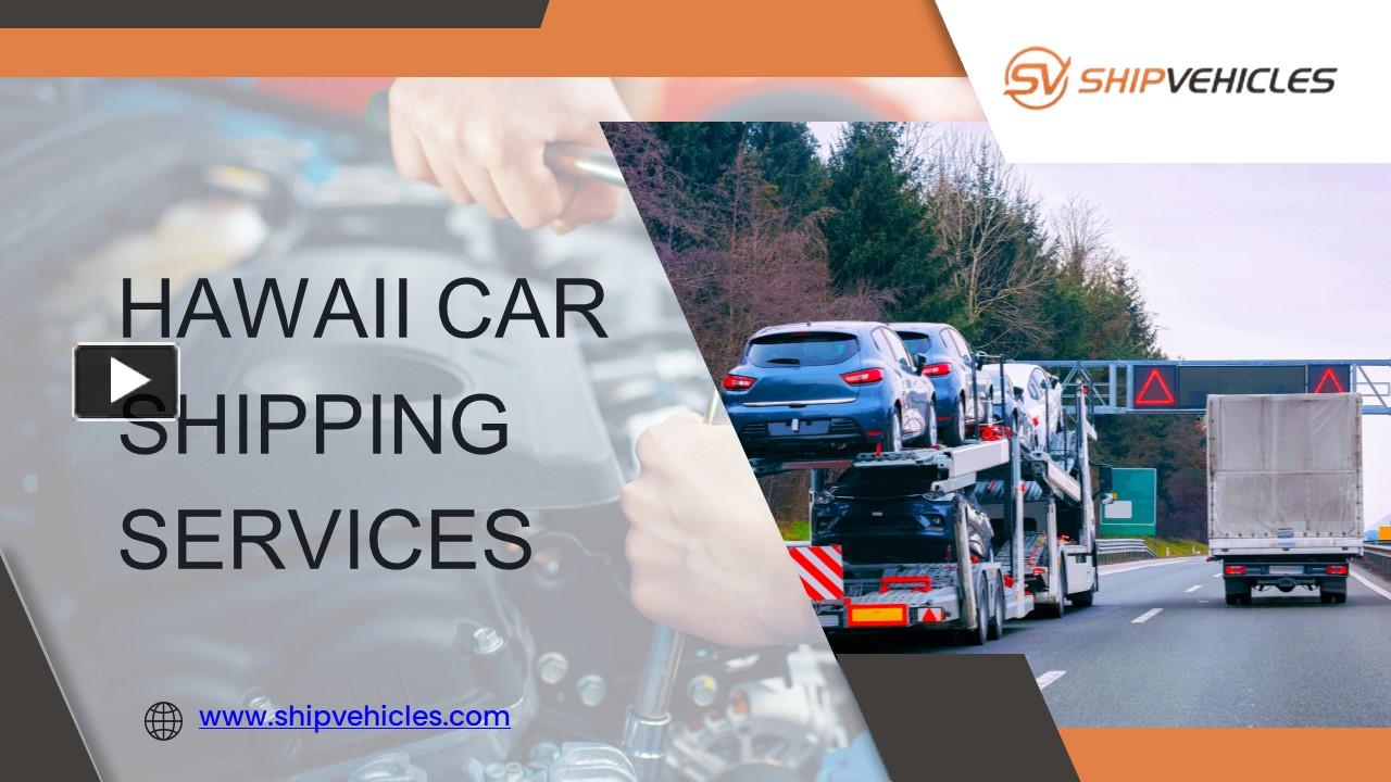 PPT Ship Your Car to Hawaii Car Shipping Services PowerPoint