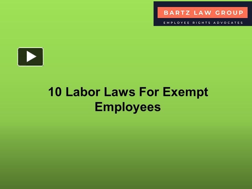 PPT 10 Labor Laws For Exempt Employees PowerPoint presentation free