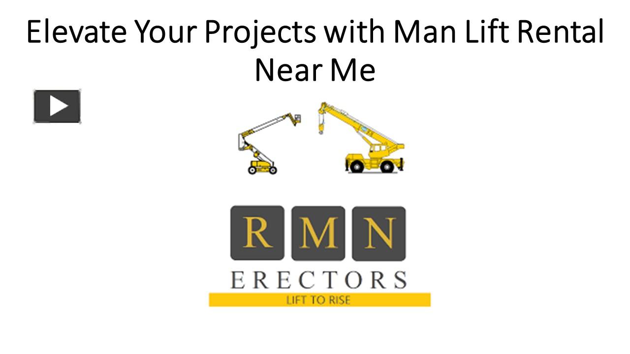 PPT Elevate Your Projects with Man Lift Rental Near Me PowerPoint