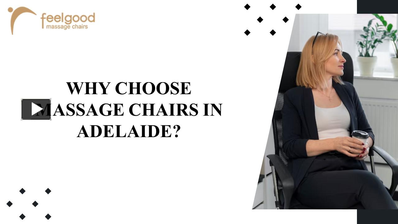 PPT Best Massage Chair in Adelaide Feel Good Massage Chairs