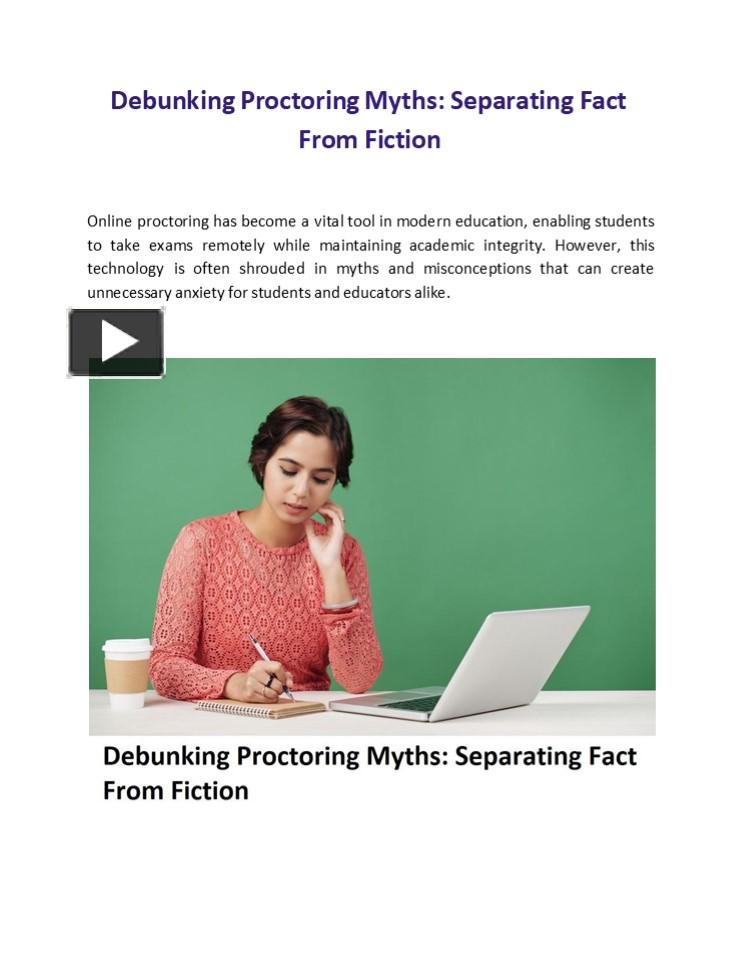 PPT Debunking Proctoring Myths Separating Fact From Fiction