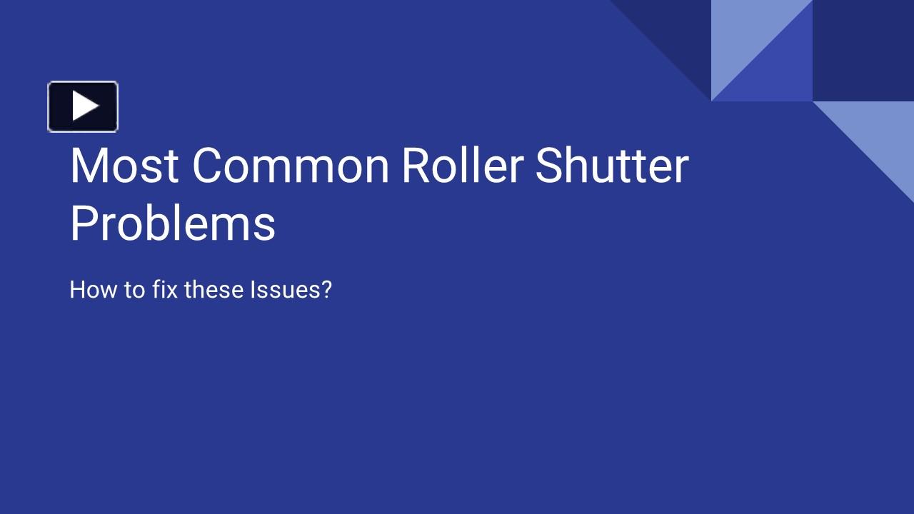 PPT Most Common Roller Shutter Problems PowerPoint presentation