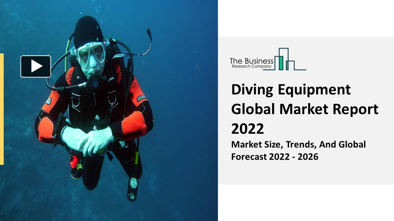 PPT Diving Equipment Global Market Report 2022 PowerPoint