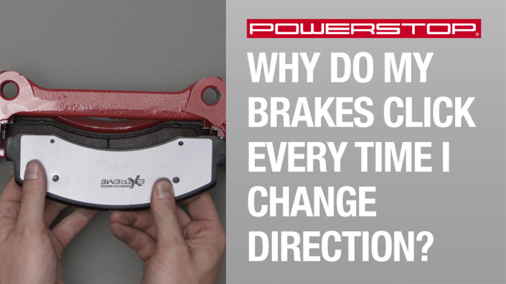 Why Do My Brakes Click When Changing Direction? PowerStop