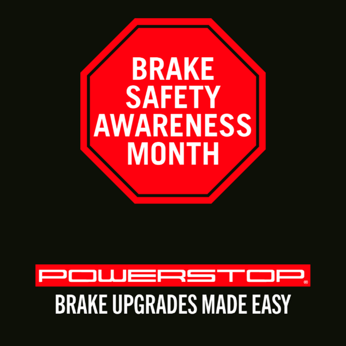 National Brake Safety Awareness Month PowerStop Brakes