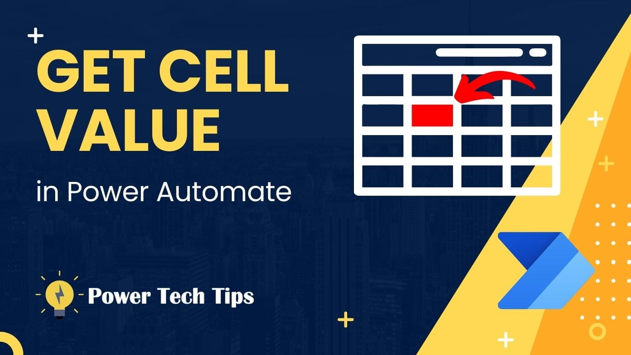 5 Ways to Get a Cell Value from Excel in Power Automate Power Tech Tips