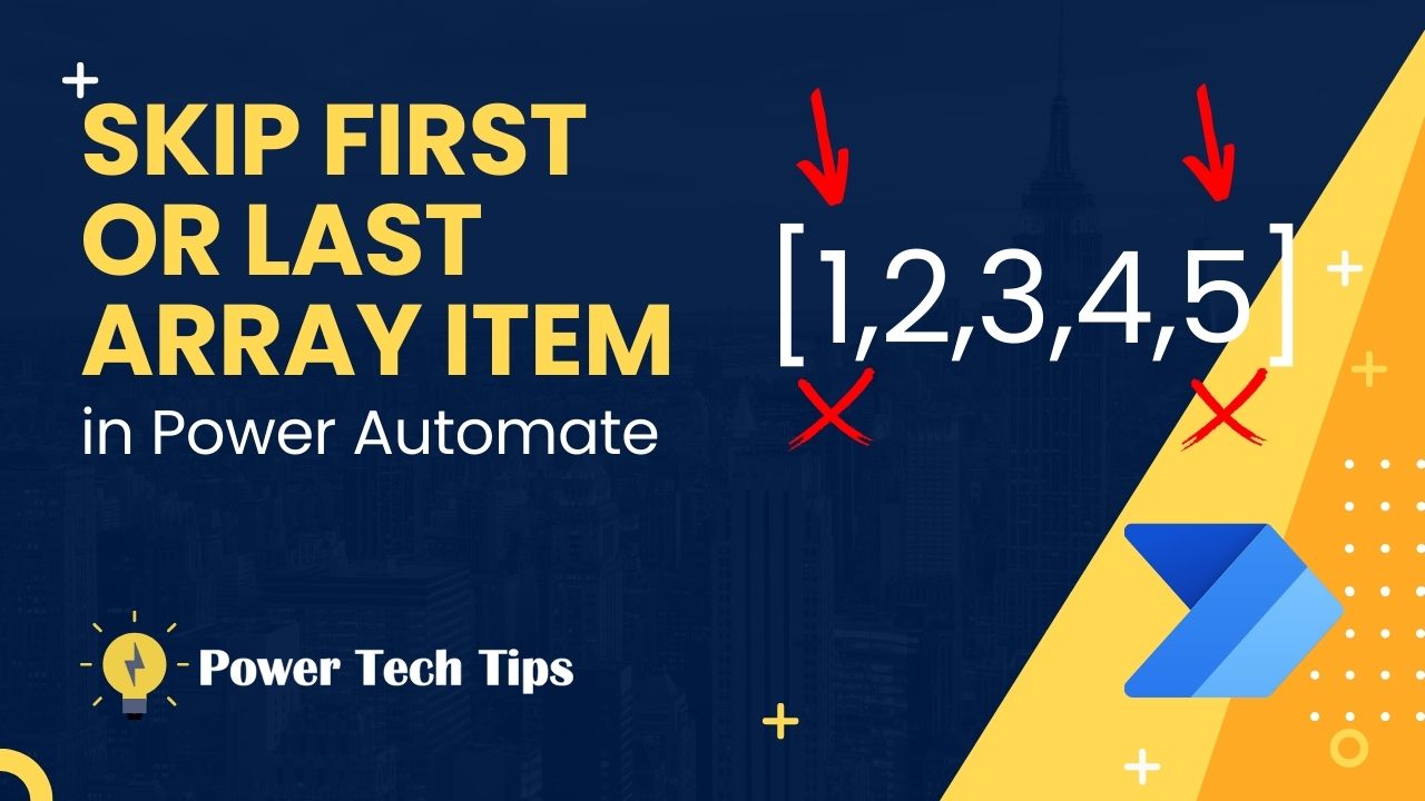 How to Skip the First or Last Item in an Array in Power Automate
