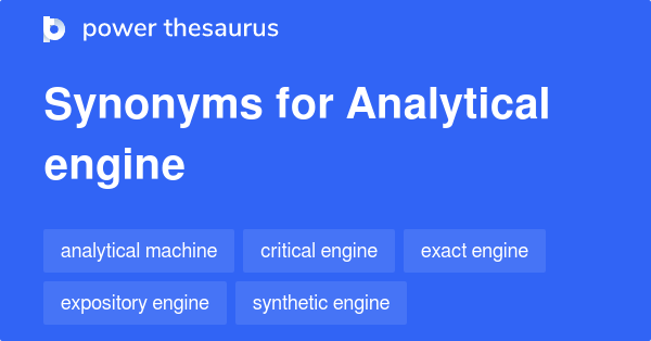 Analytical Engine synonyms - 48 Words and Phrases for Analytical Engine