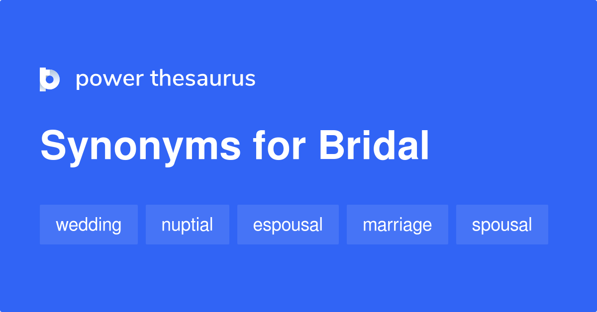 Bridal synonyms 176 Words and Phrases for Bridal