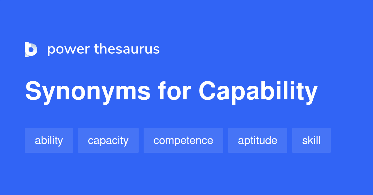Capability synonyms 1 394 Words and Phrases for Capability