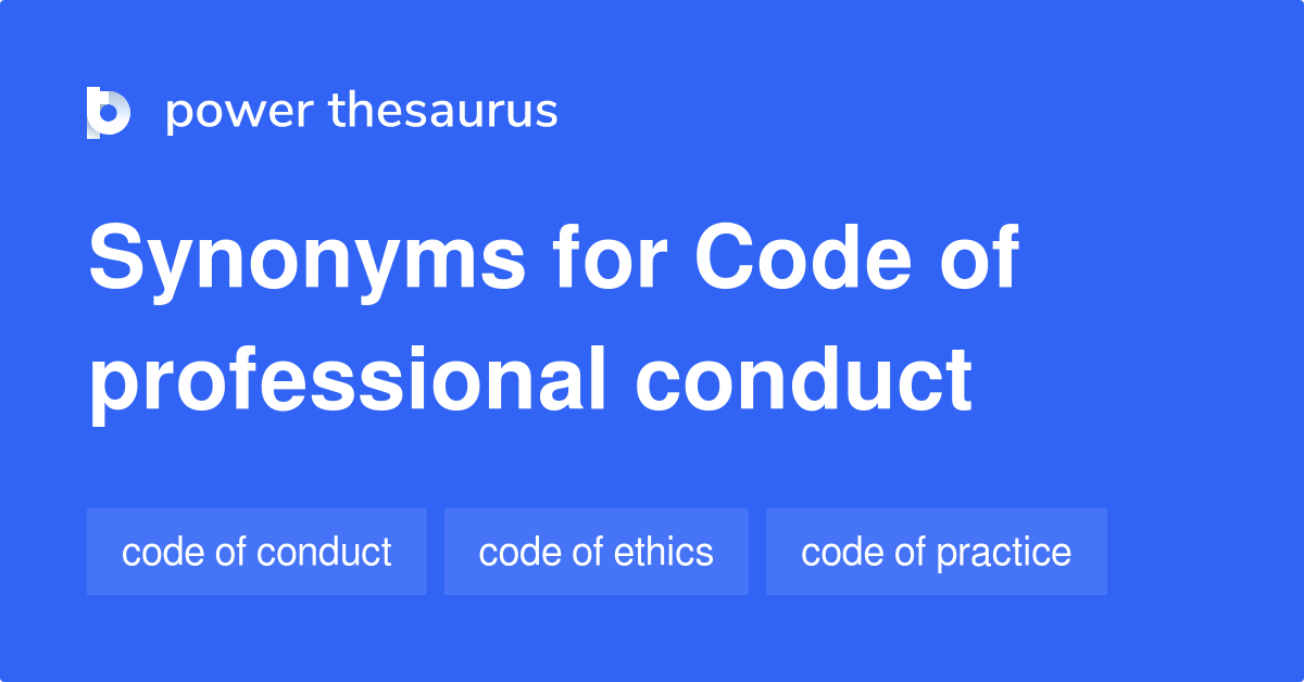 Code Of Professional Conduct synonyms 37 Words and Phrases for Code
