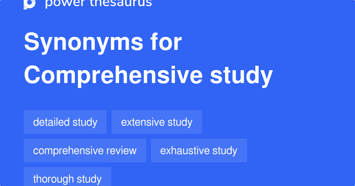 Comprehensive Study synonyms 592 Words and Phrases for Comprehensive