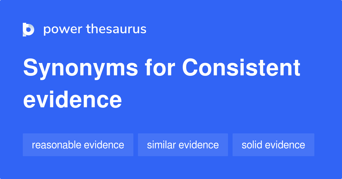 Antonyms for consistent List of English antonyms Synonyms.