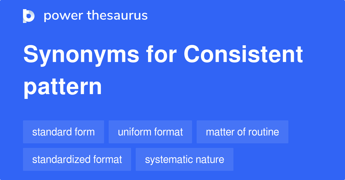 Consistent Pattern synonyms 240 Words and Phrases for Consistent Pattern