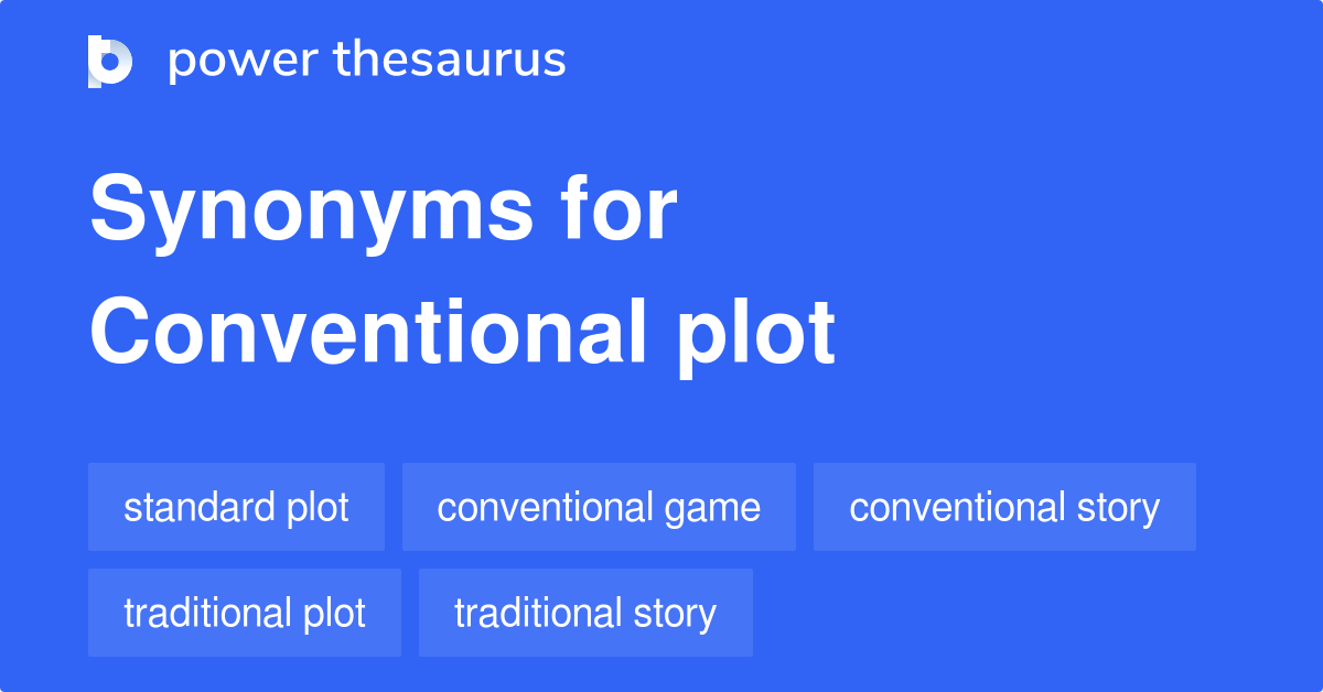 Conventional Plot synonyms 77 Words and Phrases for Conventional Plot