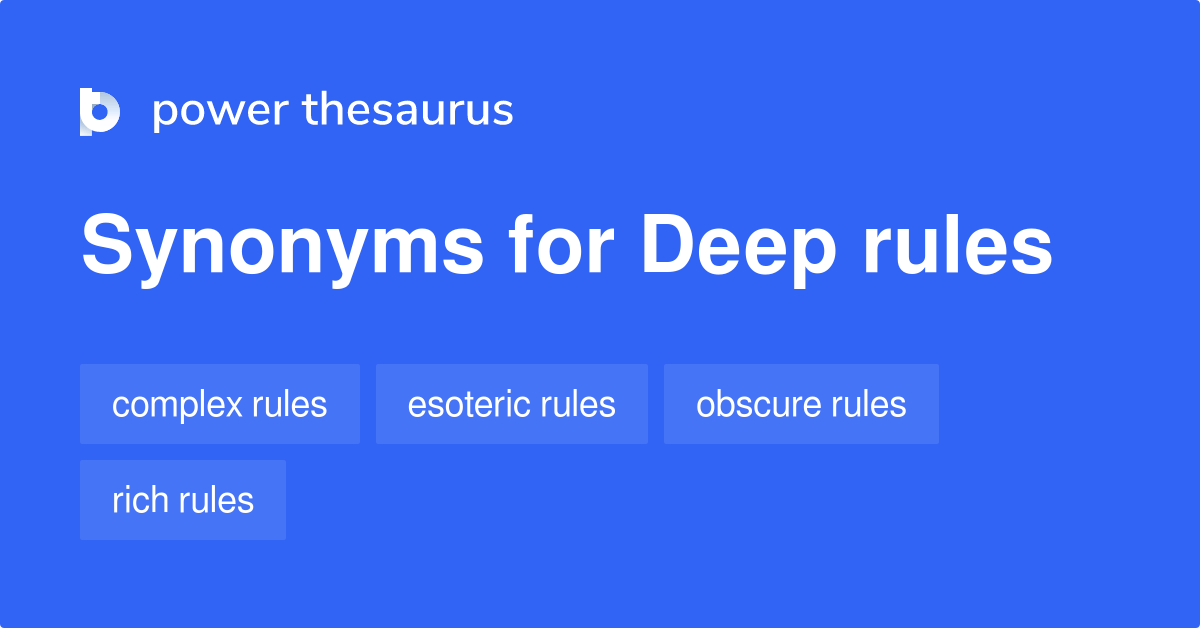 Deep Rules synonyms 10 Words and Phrases for Deep Rules