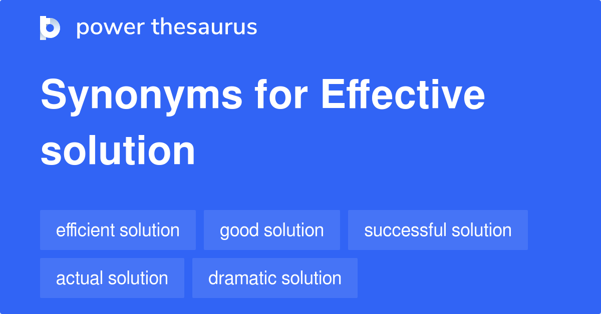 Effective Solution synonyms 187 Words and Phrases for Effective Solution