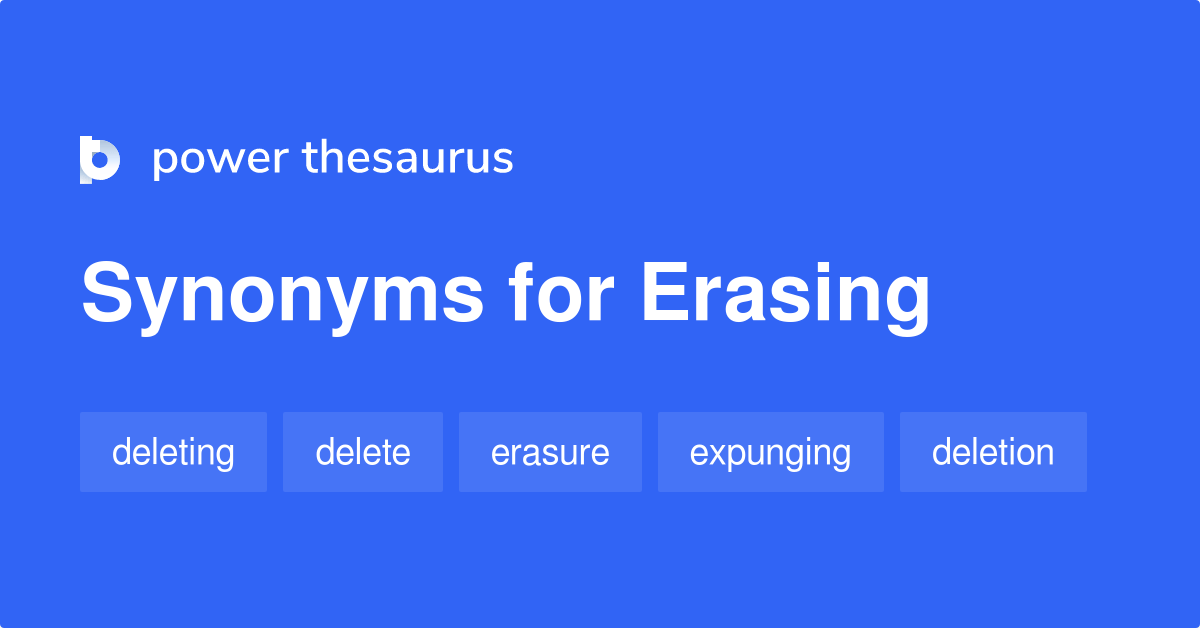 Erasing synonyms 504 Words and Phrases for Erasing