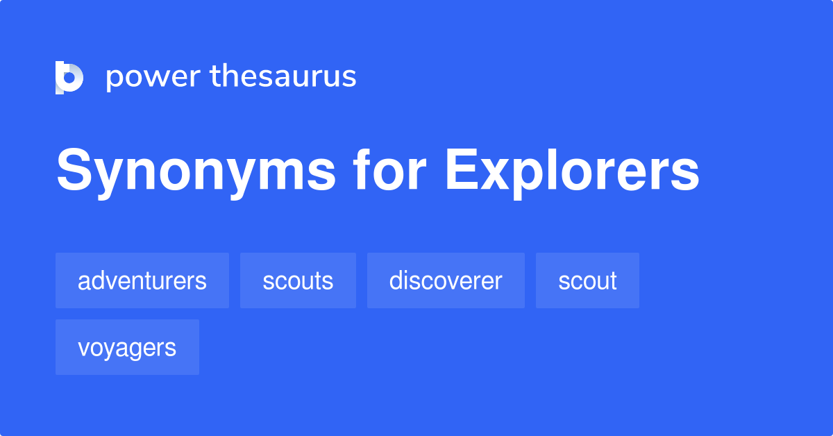 Explorers synonyms 607 Words and Phrases for Explorers