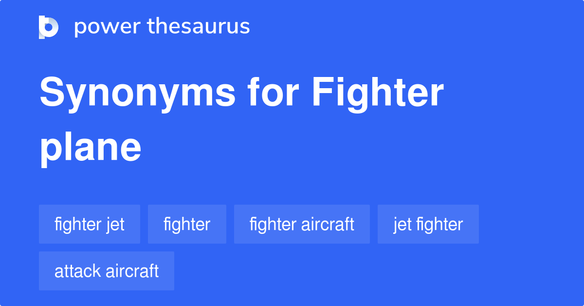 Fighter Plane synonyms 50 Words and Phrases for Fighter Plane