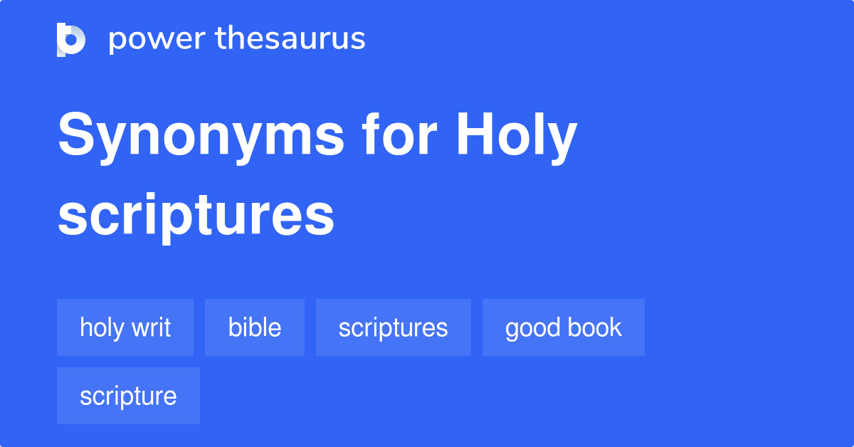 Holy Scriptures synonyms 274 Words and Phrases for Holy Scriptures