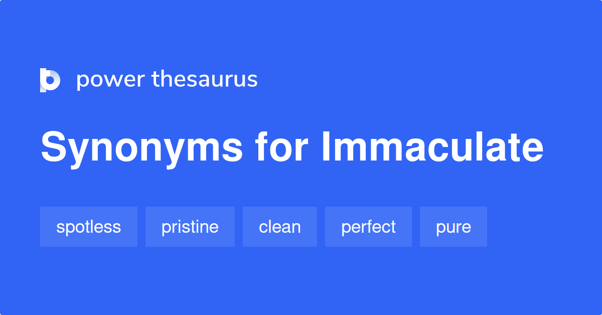 Immaculate synonyms 1 239 Words and Phrases for Immaculate