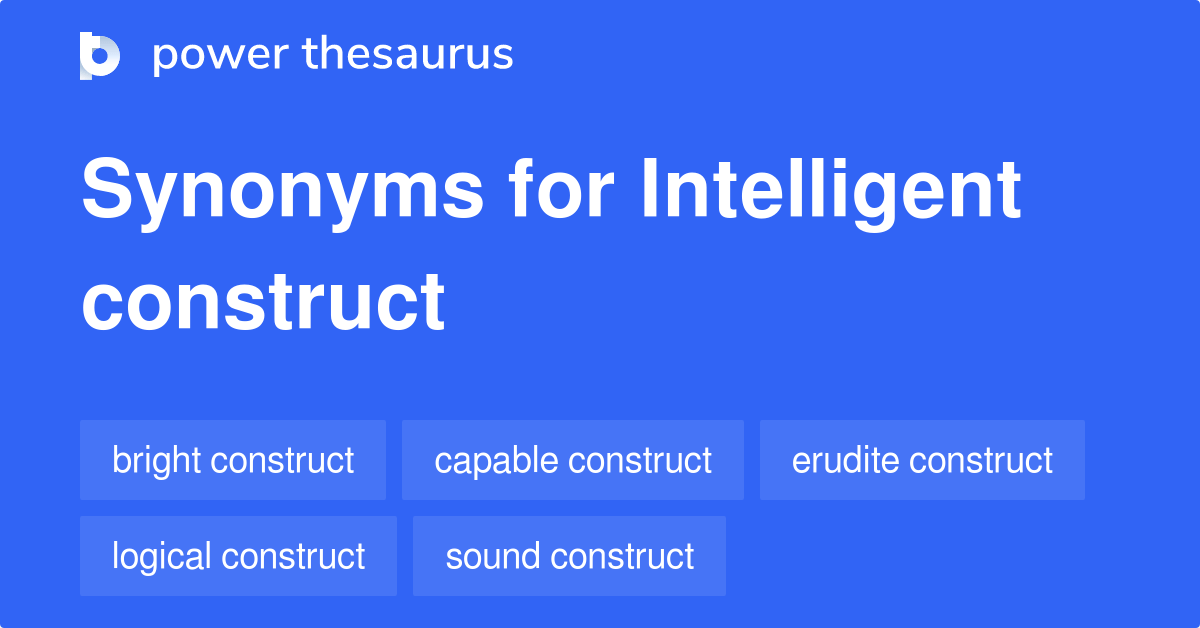 Intelligent Construct synonyms 20 Words and Phrases for Intelligent