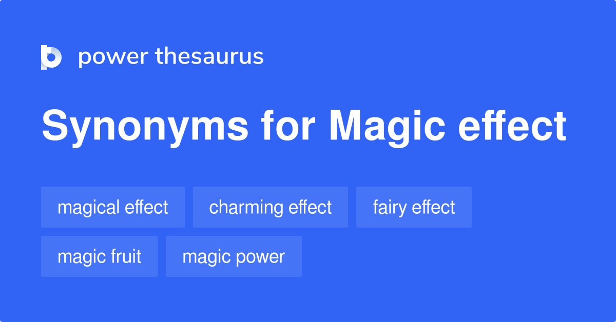 30 Noun Synonyms for Magic Effect