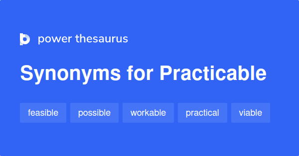 Practicable synonyms 481 Words and Phrases for Practicable