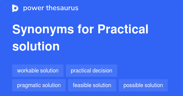 Practical Solution synonyms 102 Words and Phrases for Practical Solution