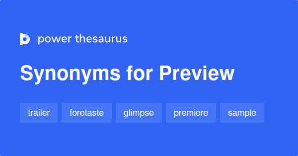 PREVIEW Synonyms: 617 Similar Words & Phrases