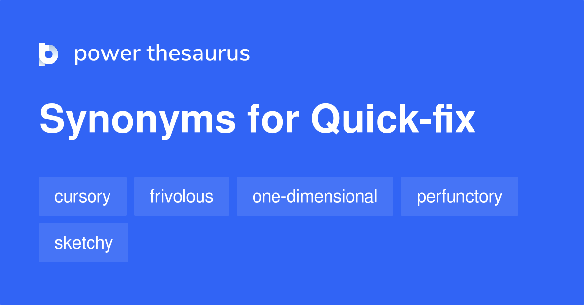 Quickfix synonyms 93 Words and Phrases for Quickfix