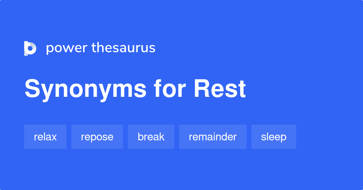 Rest synonyms 4 958 Words and Phrases for Rest