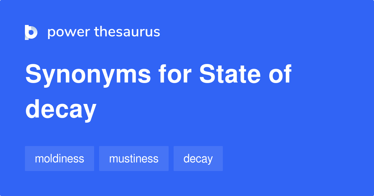 State Of Decay synonyms 15 Words and Phrases for State