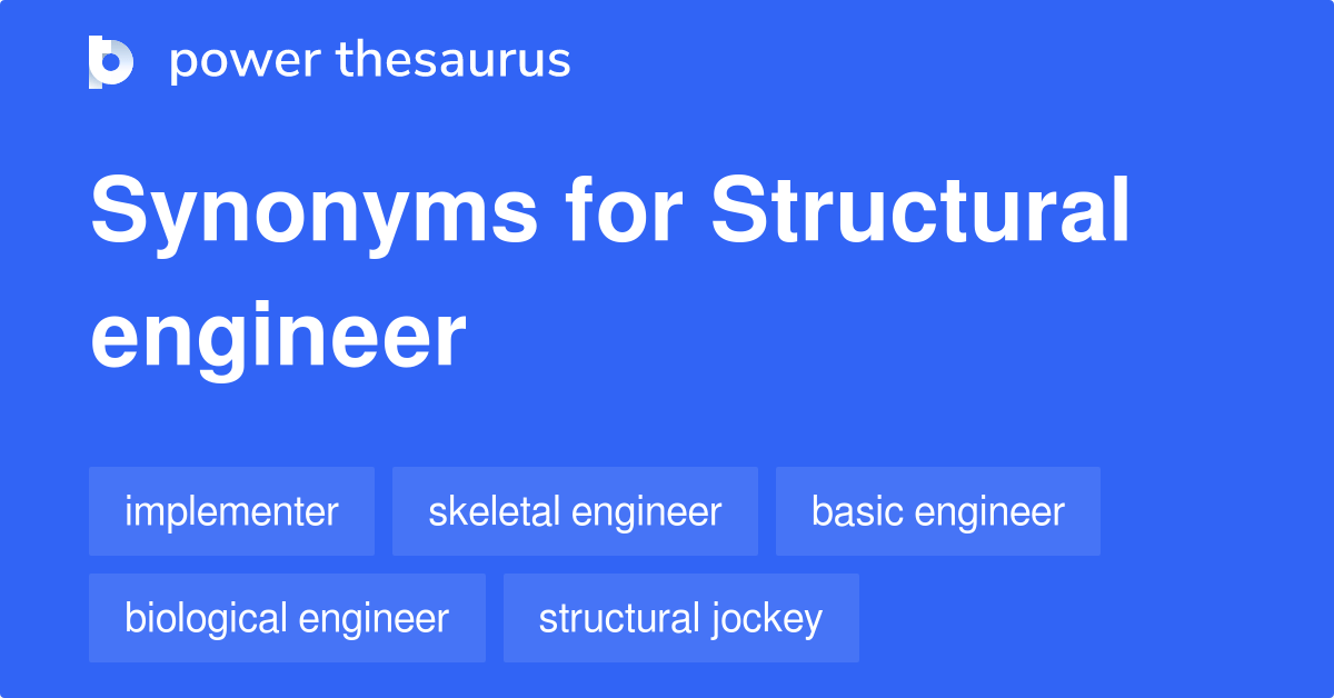 Structural Engineer synonyms 134 Words and Phrases for Structural