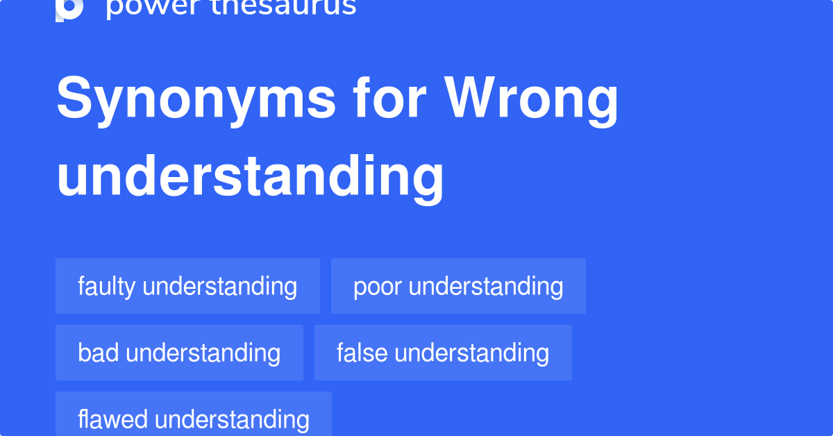 Wrong Understanding synonyms 126 Words and Phrases for Wrong
